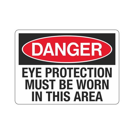 Danger Eye Protection Must Be Worn In This Area Sign